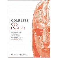 Complete Old English Beginner to Intermediate Course: A Comprehensive Guide to Reading and Understanding Old English, with Original Texts (Teach Yourself) Complete Old English Beginner to Intermediate Course: A Comprehensive Guide to Reading and Understanding Old English, with Original Texts (Teach Yourself) Paperback Audio CD