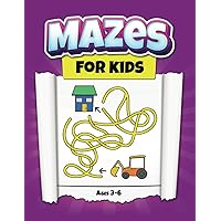 Mazes For Kids Ages 3-6: 120+ Mazes Activity Book with Simple to Easy to Medium Puzzles