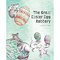 The Great Easter Egg Robbery: Easter Picture Book for Toddlers and Preschoolers