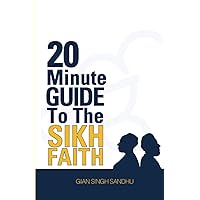 20 Minute Guide to the Sikh Faith 20 Minute Guide to the Sikh Faith Paperback Kindle