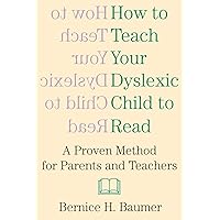 How To Teach Your Dyslexic Child How To Teach Your Dyslexic Child Paperback Hardcover