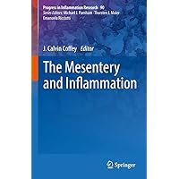 The Mesentery and Inflammation (Progress in Inflammation Research, 90) The Mesentery and Inflammation (Progress in Inflammation Research, 90) Hardcover Kindle Paperback