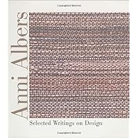 Anni Albers: Selected Writings on Design Anni Albers: Selected Writings on Design Hardcover