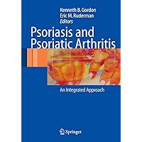 Psoriasis and Psoriatic Arthritis: An Integrated Approach Psoriasis and Psoriatic Arthritis: An Integrated Approach Kindle Hardcover