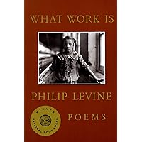 What Work Is: Poems What Work Is: Poems Paperback Kindle Hardcover