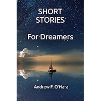 Short Stories for Dreamers Short Stories for Dreamers Paperback Kindle