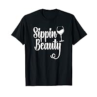 Sippin Beauty Funny Wine T-Shirt