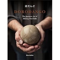 Dorodango: The Japanese Art of Making Mud Balls (Ceramic Art Projects, Mindfulness and Meditation Books) Dorodango: The Japanese Art of Making Mud Balls (Ceramic Art Projects, Mindfulness and Meditation Books) Hardcover Kindle