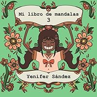 Mi libro de mandalas 3: libro de colorear para adultos (Spanish Edition)