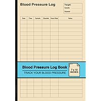 Blood Pressure Log Book: Simple Blood Pressure Logbook | Record and Monitor Your Blood Pressure | Medium