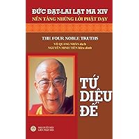 Tứ diệu đế: Bản in năm 2017 (Vietnamese Edition)