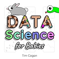 Data Science for Babies (Cookie Books for Babies) Data Science for Babies (Cookie Books for Babies) Paperback Kindle