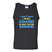 I Can't Wait to Be Ashamed of What I Do Funny Humor DT Adult Tank Top
