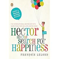 Hector and the Search for Happiness Hector and the Search for Happiness Paperback Audible Audiobook Kindle Library Binding Mass Market Paperback Audio CD