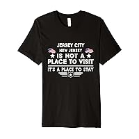 Jersey City New Jersey Place to stay USA Town Home City Premium T-Shirt