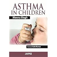 Asthma in Children Asthma in Children Kindle Paperback