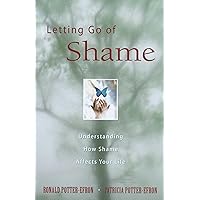 Letting Go of Shame: Understanding How Shame Affects Your Life Letting Go of Shame: Understanding How Shame Affects Your Life Paperback Kindle Audio, Cassette