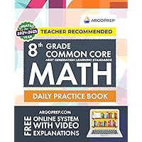 8th Grade Common Core Math: Daily Practice Workbook | 1000+ Practice Questions and Video Explanations | Argo Brothers (Next Generation Learning Standards Aligned (NGSS)) 8th Grade Common Core Math: Daily Practice Workbook | 1000+ Practice Questions and Video Explanations | Argo Brothers (Next Generation Learning Standards Aligned (NGSS)) Paperback