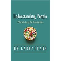 Understanding People: Why We Long for Relationship Understanding People: Why We Long for Relationship Kindle Paperback Audible Audiobook Hardcover