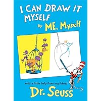 I Can Draw it Myself, By Me, Myself (Classic Seuss) I Can Draw it Myself, By Me, Myself (Classic Seuss) Hardcover Paperback Plastic Comb