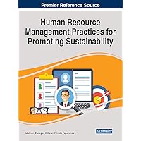 Human Resource Management Practices for Promoting Sustainability Human Resource Management Practices for Promoting Sustainability Hardcover Paperback