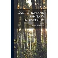 Sanitation and Sanitary Engineering Sanitation and Sanitary Engineering Hardcover Kindle Paperback