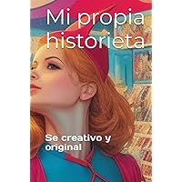 Mi propia historieta: Se creativo y original (Spanish Edition) Mi propia historieta: Se creativo y original (Spanish Edition) Hardcover Paperback