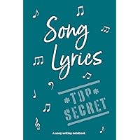 Song Lyrics: A song writing notebook Song Lyrics: A song writing notebook Paperback