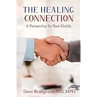 The Healing Connection: A Partnership for Your Health The Healing Connection: A Partnership for Your Health Paperback Kindle