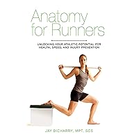 Anatomy for Runners: Unlocking Your Athletic Potential for Health, Speed, and Injury Prevention Anatomy for Runners: Unlocking Your Athletic Potential for Health, Speed, and Injury Prevention Paperback Kindle Audible Audiobook Spiral-bound Audio CD