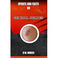 UPDATE AND FACTS ON GENITAL HERPES UPDATE AND FACTS ON GENITAL HERPES Kindle Paperback