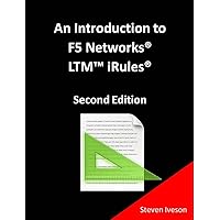An Introduction to F5 Networks LTM iRules An Introduction to F5 Networks LTM iRules Kindle