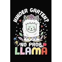 Kindergarten No Prob-Llama Teacher Student Gifts: 120 Pages 6X9 Journal White Paper Notebook