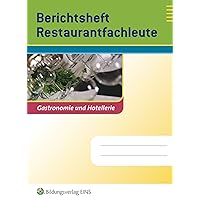 Berichtsheft Restaurantfachleute: Gastronomie und Hotellerie