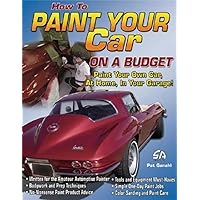 How to Paint Your Car on a Budget (Cartech) How to Paint Your Car on a Budget (Cartech) Paperback Kindle