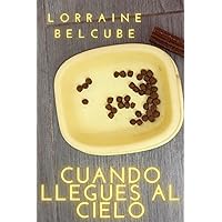 Cuando llegues al cielo. Cómo afrontar el duelo y superar la muerte de una mascota: Libro sobre perros y gatos. Luto, duelo y resiliencia por la pérdida de tu animal de compañía (Spanish Edition) Cuando llegues al cielo. Cómo afrontar el duelo y superar la muerte de una mascota: Libro sobre perros y gatos. Luto, duelo y resiliencia por la pérdida de tu animal de compañía (Spanish Edition) Paperback Kindle