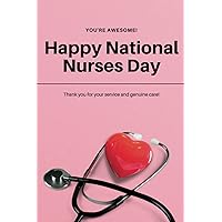 National Nurses Day: National Nurses Week - Lined Notebook Journal Great Alternative To a Card (Perfect Gift For Nurses) (French Edition)
