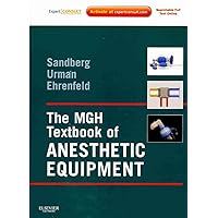 The MGH Textbook of Anesthetic Equipment The MGH Textbook of Anesthetic Equipment Hardcover