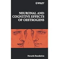Neuronal and Cognitive Effects of Oestrogens No. 230 Neuronal and Cognitive Effects of Oestrogens No. 230 Hardcover Kindle