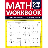 Math Workbook Grade 3 & 4 Addition, Subtraction, Multiplication, and Division Exercises: 3rd Grade and 4th Grade Math Practice Workbook With 880 ... |Math Worksheets For Grade 3 & 4 (Ages 8-10) Math Workbook Grade 3 & 4 Addition, Subtraction, Multiplication, and Division Exercises: 3rd Grade and 4th Grade Math Practice Workbook With 880 ... |Math Worksheets For Grade 3 & 4 (Ages 8-10) Paperback Spiral-bound