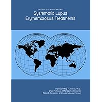 The 2023-2028 World Outlook for Systematic Lupus Erythematosus Treatments