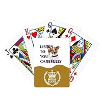 Seriously Listen Dogs Pets People Royal Flush Poker Playing Card Game