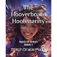 The Hooverboard Hootenanny (Spirit of Shiloh)