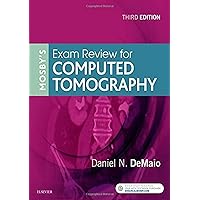 Mosby's Exam Review for Computed Tomography Mosby's Exam Review for Computed Tomography Paperback Kindle