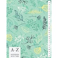 A-Z Notebook with Tabs: Journal Organizer Alphabetical Notebook, Size 8.5x11, Forest Herbs Background