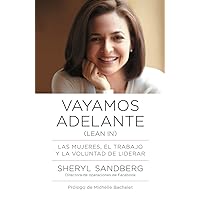 Vayamos adelante / Lean In: Las mujeres, el trabajo y la voluntad de liderar (Spanish Edition) Vayamos adelante / Lean In: Las mujeres, el trabajo y la voluntad de liderar (Spanish Edition) Paperback Audible Audiobook