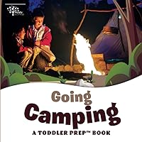 Going Camping: A Toddler Prep Book (Toddler Prep Books)