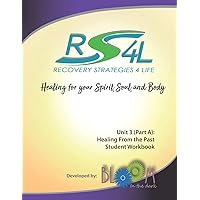 Recovery Strategies 4 Life Unit 3 (Part a) Student Workbook: Healing from the Past