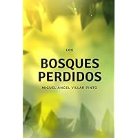 Los bosques perdidos (Cuentos maravillosos) (Spanish Edition) Los bosques perdidos (Cuentos maravillosos) (Spanish Edition) Kindle Paperback