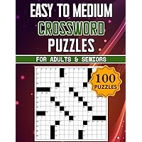 Easy to Medium Crossword Puzzle Book For Adults and Seniors - 100 Puzzles: Easy on the Eyes and Mind-Stimulating Challenges for Mental Relaxation and Eye Comfort Easy to Medium Crossword Puzzle Book For Adults and Seniors - 100 Puzzles: Easy on the Eyes and Mind-Stimulating Challenges for Mental Relaxation and Eye Comfort Paperback